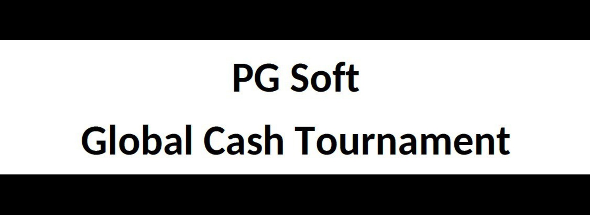 PGSoft – PG Global Cash Tournament (PHP, THB, VND)